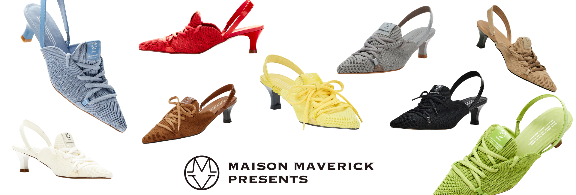 MAISON MAVERICK PRESENTS